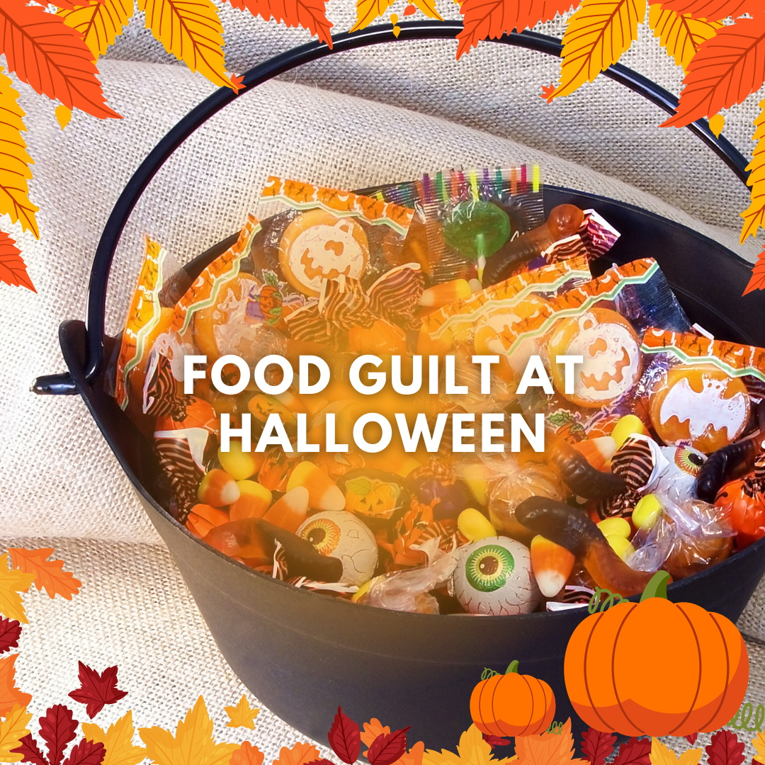 The Scariest thing about Halloween is the Food Guilt