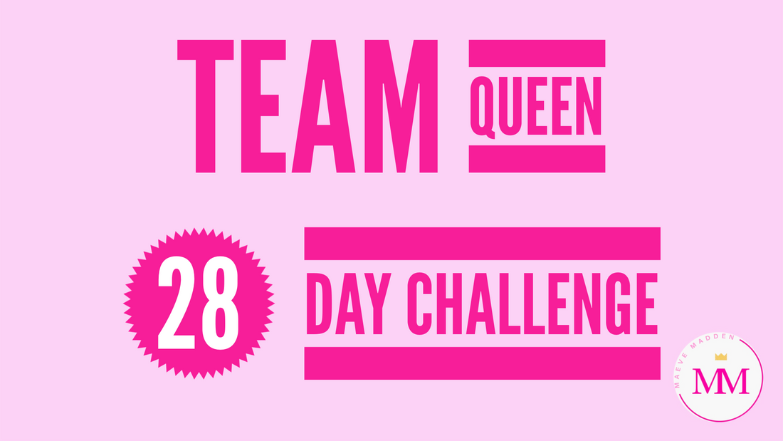 28 DAY TEAM QUEEN CHALLENGE