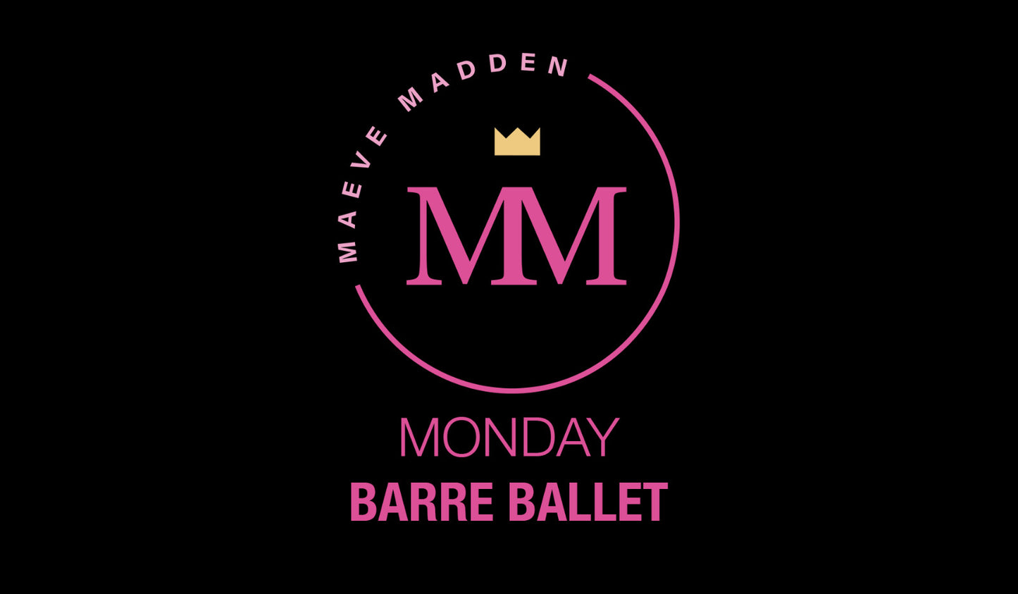 Barre Ballet with Sinead - 7th April - MaeveMadden