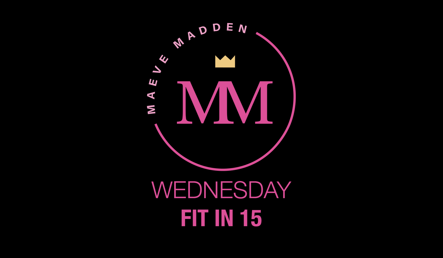 FIT IN 15 - 27th Jan (17min) - MaeveMadden