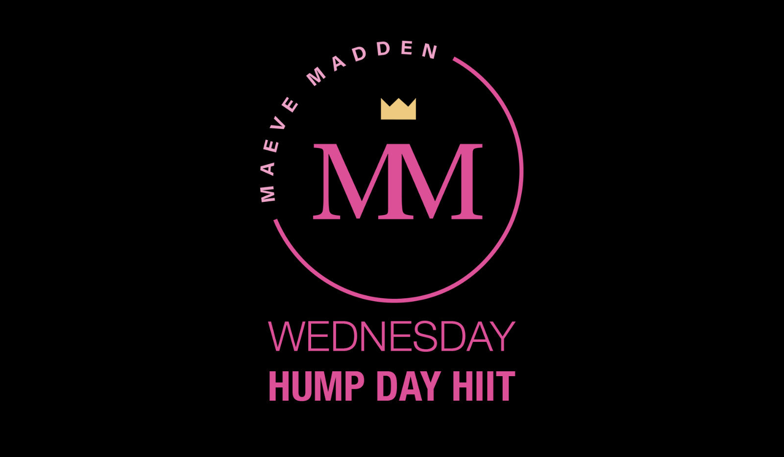 Hump Day HIIT with Emma - 28th April - MaeveMadden