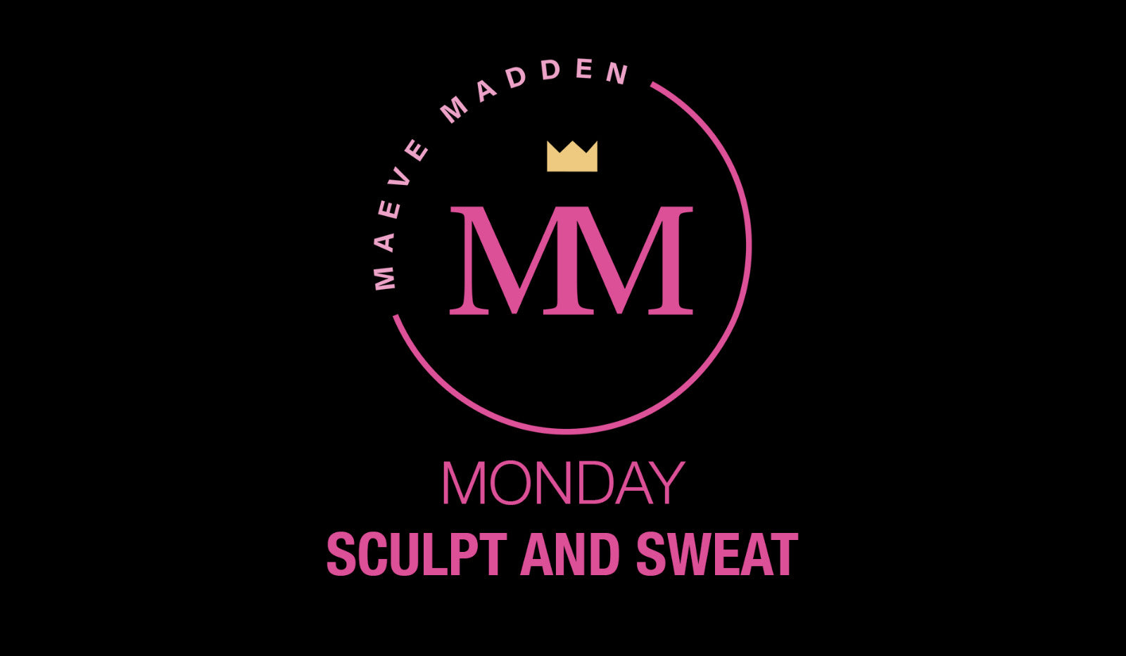 Sculpt & Sweat with Maeve - 21st June - MaeveMadden