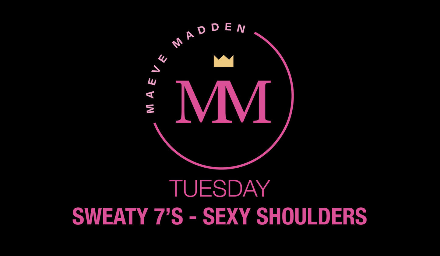 Sexy Shoulders with Maeve - 25th May - MaeveMadden