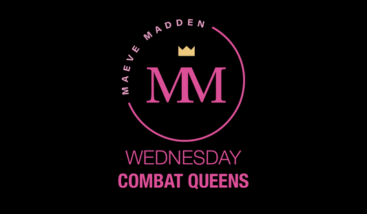 Combat Queens - 9th March (42min) - MaeveMadden