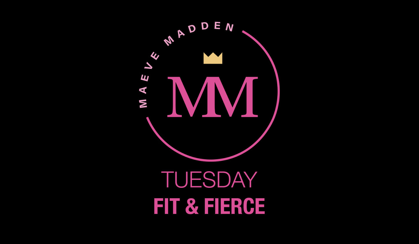 Fit & Fierce - 2nd March (45 min) - MaeveMadden