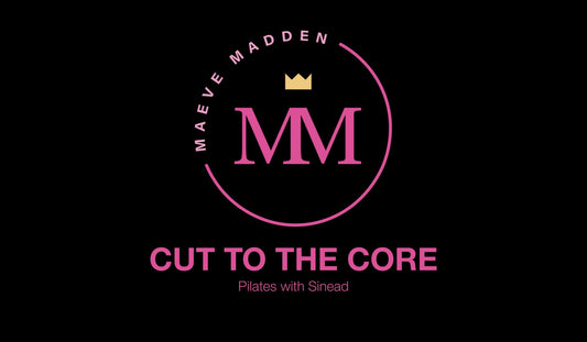 Week 3- Cut to Core: Pilates with Sinead *UPPER BODY* - 4th October
