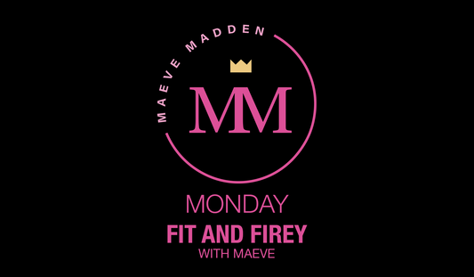 Fit & Firey with Maeve *LEAN LEGS*- 11th August - MaeveMadden