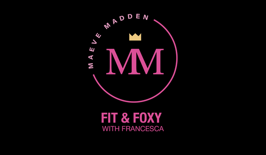 Week 1 Fit & Foxy with Francesa *HIIT* - 22nd September - MaeveMadden