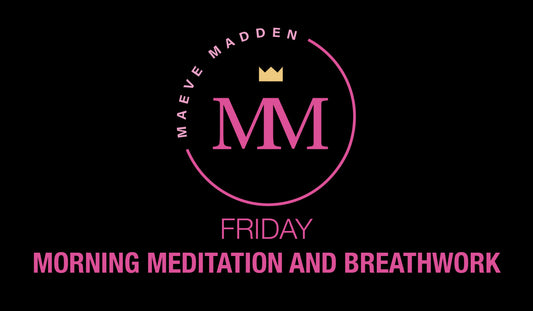 Morning Meditation & Breathwork with Esther- 30th April - MaeveMadden