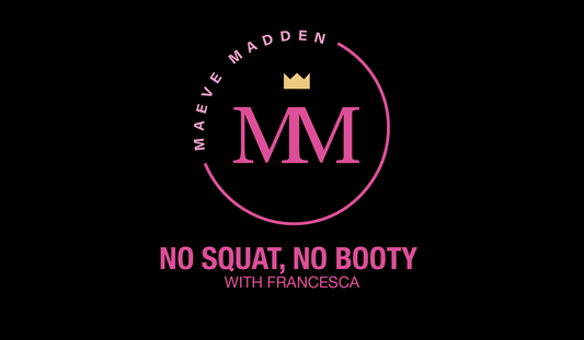 Week 6 No Squat, No Booty with Francesa *LOWER BODY* - 27th October