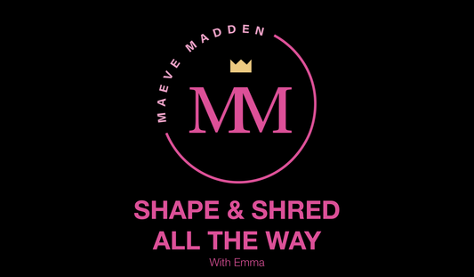 Week 5- Shape & Shred all the way with Emma *TOTAL BODY* - 17th December