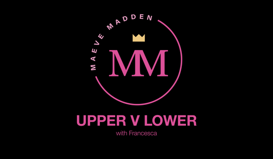 Upper V Lower with Francesca - 8th November